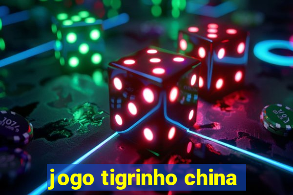 jogo tigrinho china